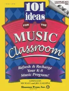 101 Ideas for the Music Classroom
