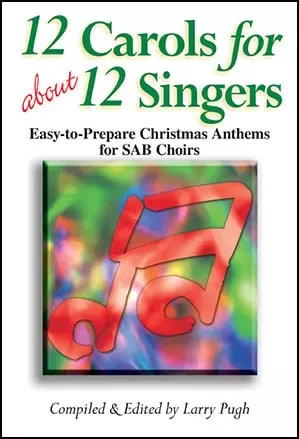 12 Carols for About 12 Singers