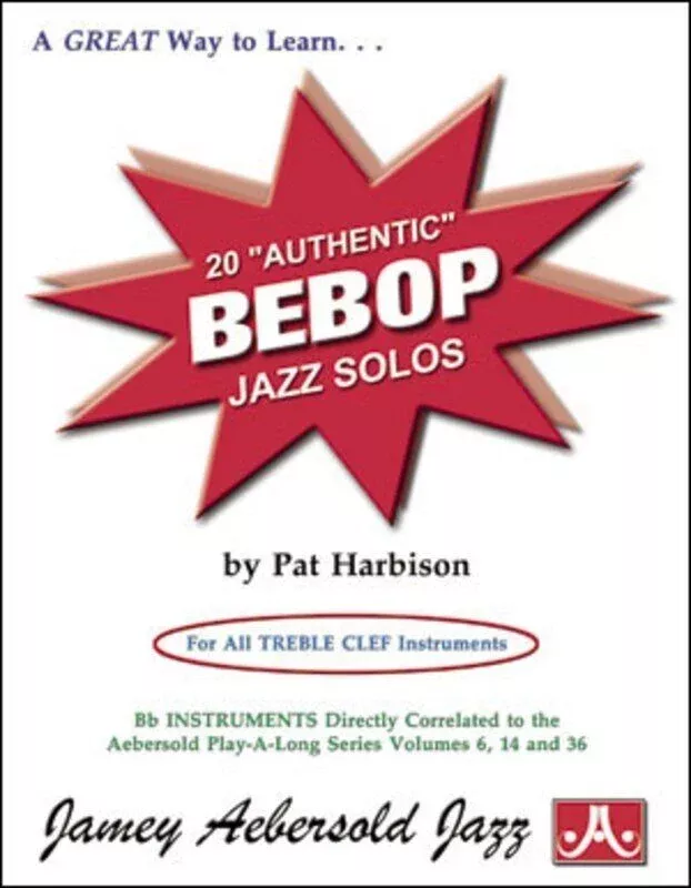 20 Authentic Bebop Jazz Solos by Pat Harbison