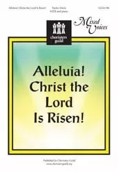 Alleluia! Christ the Lord Has Risen!