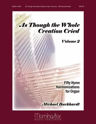 As Though the Whole Creation Cried, Vol. 2