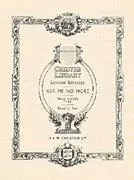 Ask Me No More Op. 37/1