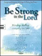 Be Strong in the Lord