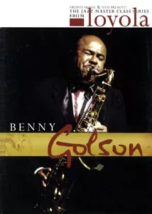 Benny Golson: NYU Jazz Master Class DVD
