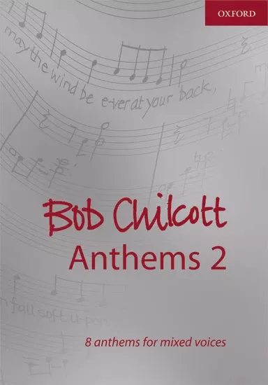Bob Chilcott Anthems 2 for SATB Choir