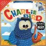 Charlie Bird Counts to the Beat