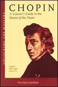Chopin a Listeners Guide to the Master of the Piano