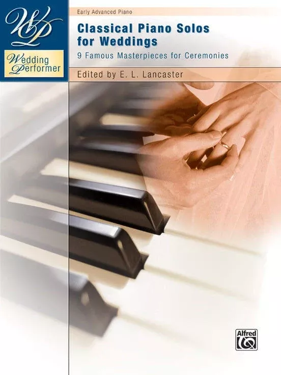 Classical Piano Solos for Weddings - Wedding Performer Sheet Music