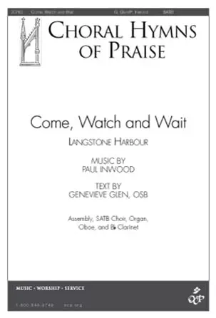 Come, Watch and Wait
