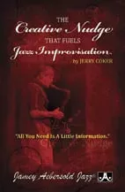 Creative Nudge that Fuels Jazz Improvisation, The