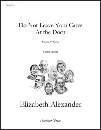 Do Not Leave Your Cares at the Door