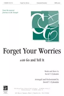 Forget Your Worries/ Go and Tell It