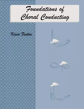 Foundations of Choral Conducting