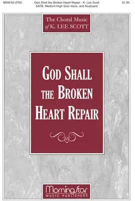 God Shall the Broken Heart Repair