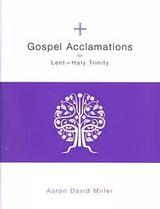 Gospel Acclamations for Lent Holy Trinity