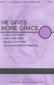 He Gives More Grace