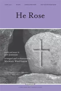 He Rose