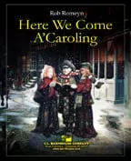 Here We Come A-Caroling!