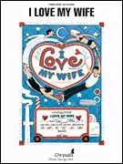 I Love My Wife