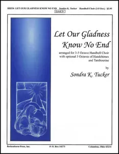 Let Our Gladness Know No End