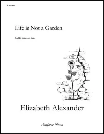 Life Is Not a Garden