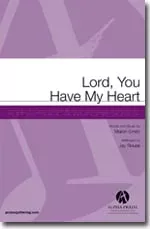 Lord You Have My Heart