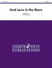 And Love Is No More