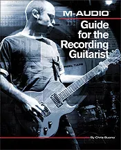M Audio Guide for the Recording Guitarist