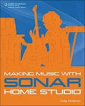 Making Music with Sonar Home Studio