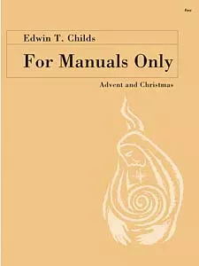 For Manuals Only Advent and Christmas