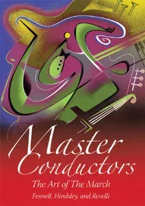 Master Conductors: The Art of the March