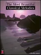 More of the Most Beautiful Classical Melodies