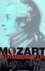Mozart an Extraordinary Life