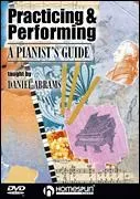 Practicing and Performing a Pianists Guide