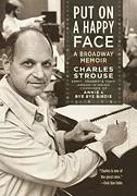 Put on a Happy Face: a Broadway Memoir
