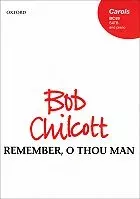 Remember O Thou Man