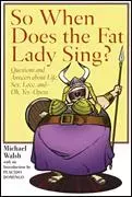 So When Does the Fat Lady Sing?