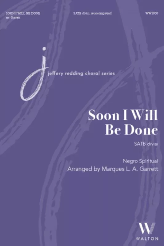 Soon I Will Be Done Satb Divisi A Cappella Octavo