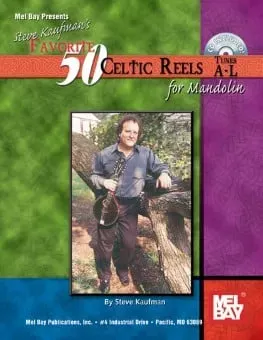 Steve Kaufman's Favorite 50 Celtic Reels for Mandolin