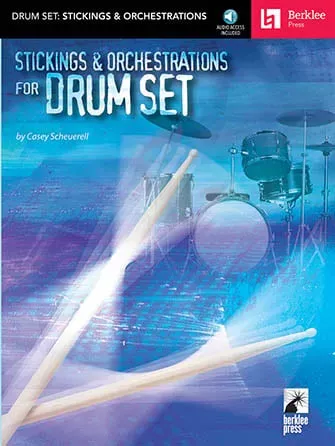 Stickings and Orchestrations for Drum Set