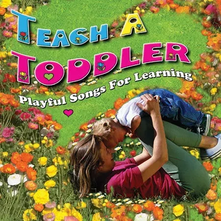 Teach a Toddler Playful Songs for Learning