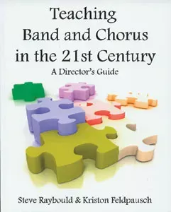 Teaching Band and Chorus in the 21st Century