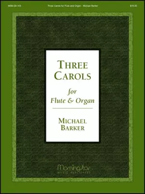 Three Carols for Flute and Organ