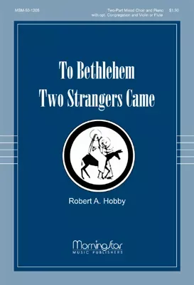 To Bethlehem Two Strangers Came