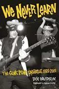 We Never Learn: The Gunk Punk Undergut, 1988-2001