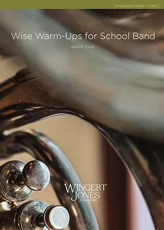 Wise Warm-Ups for School Band